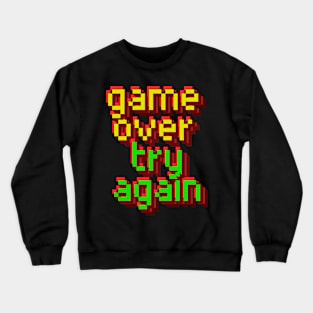 Game Over Try Again - Gamer Crewneck Sweatshirt